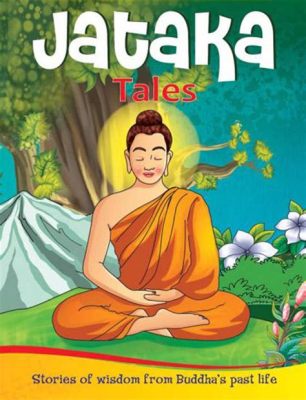  Jataka Tales: Whispers of Wisdom Through the Adventures of a Bodhisattva Prince!