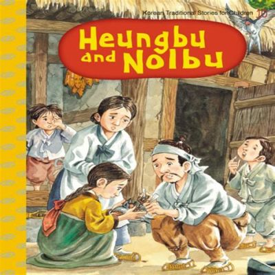  La Leggenda di Heungbu e Nolbu: Un racconto di saggezza popolare coreana!